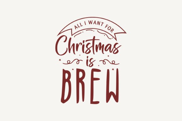 All I Want for Christmas is Brew,Christm
