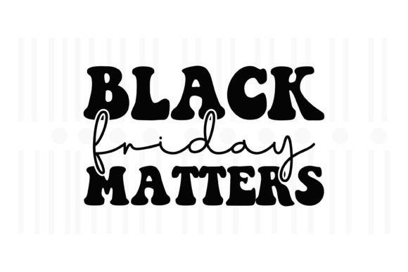 Black Friday Matters SVG: A Designer's Review for Embroidery