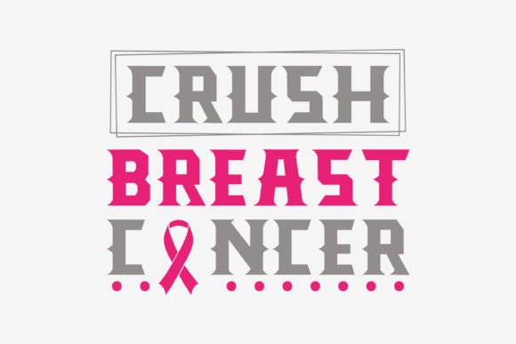 Breast Cancer SVG Crush Breast Cancer