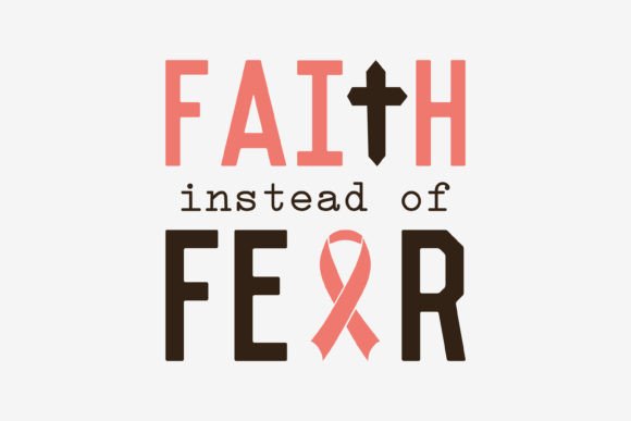 Breast Cancer SVG Faith Instead of Fear: A Designer's Review