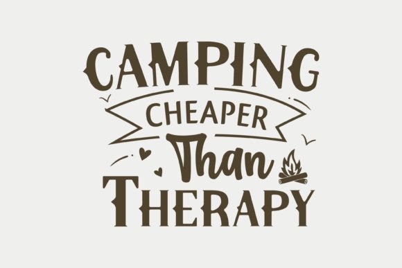 Camping Cheaper Than Therapy Design Review