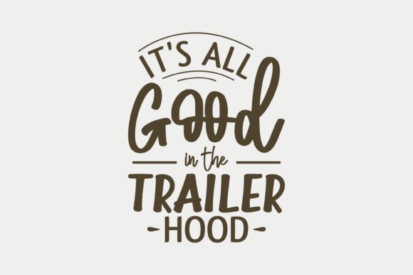 It's All Good in the Trailer Hood – Review