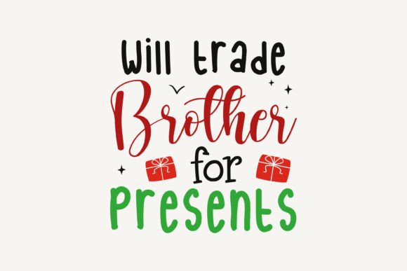 Will Trade Brother for Presents, Christma